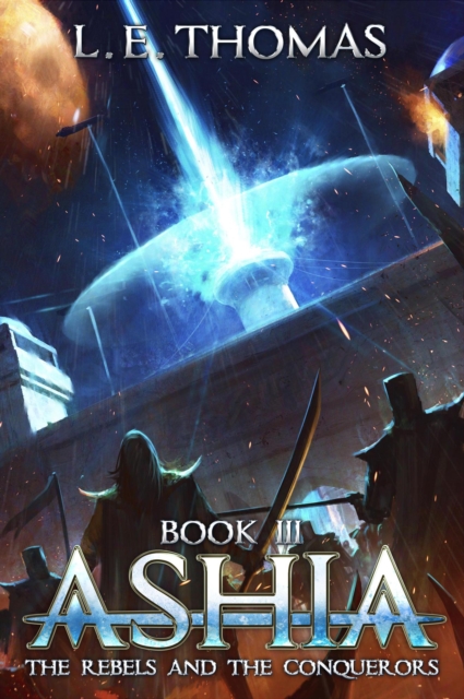 Ashia: The Rebels and The Conquerors