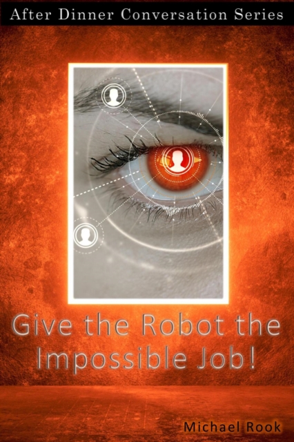 Give the Robot the Impossible Job!