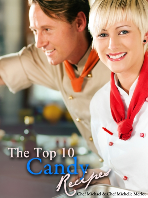 Top 10 Candy Recipes