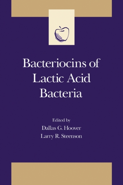 Bacteriocins of Lactic Acid Bacteria
