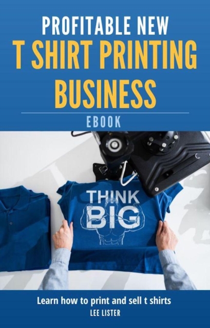 Profitable New T Shirt Printing Business