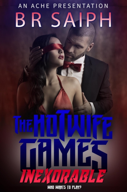 Hotwife Games - Inexorable