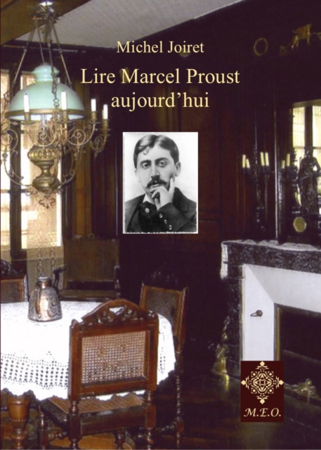 Lire Marcel Proust aujourd'hui