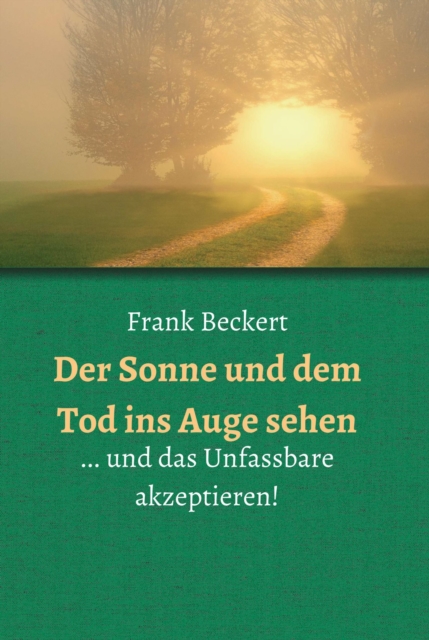 Der Sonne und dem Tod ins Auge sehen