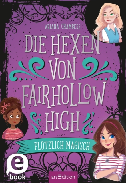 Die Hexen von Fairhollow High – Plötzlich magisch (Die Hexen von Fairhollow High 1)