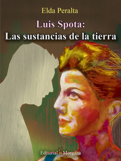 Luis Spota: Las sustancias de la tierra
