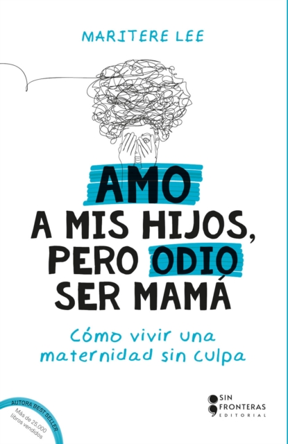 Amo a mis hijos, pero odio ser mama