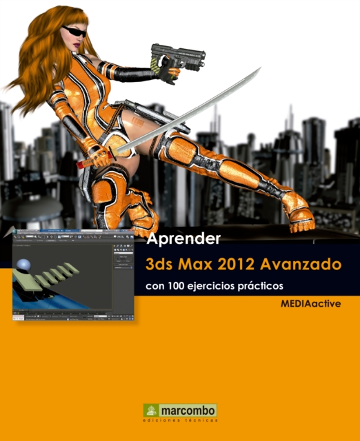 Aprender 3ds Max 2012 Avanzado con 100 ejercicios prácticos