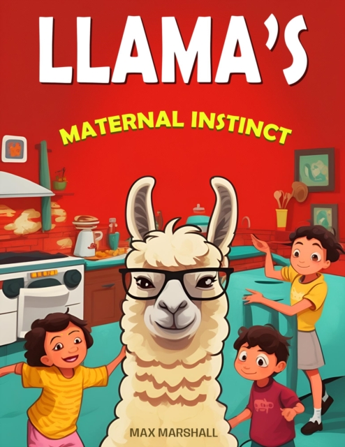 Llama's Maternal Instinct