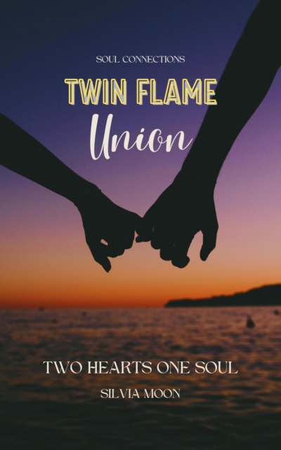 TWIN FLAME UNION 11:11: A Preparation Guide For Reunion