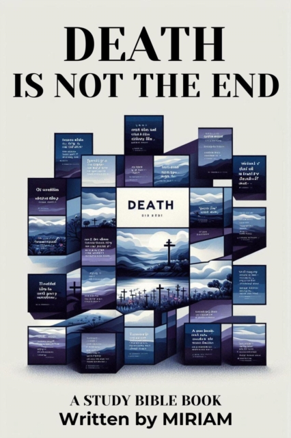 Death is not the End, It is the Beginning