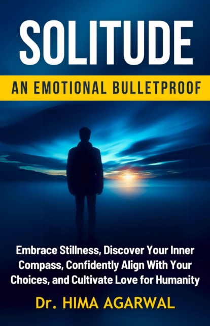 Solitude-An Emotional Bulletproof