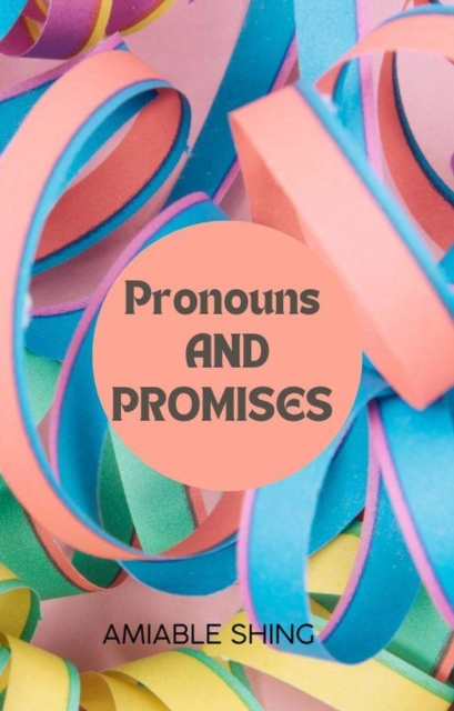 Pronouns and Promises