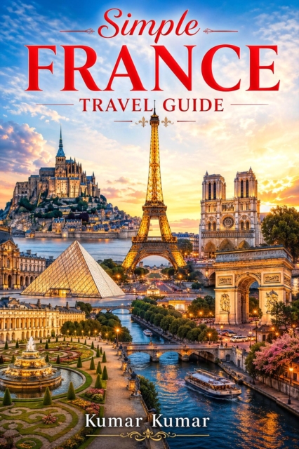 Simple France Travel Guide