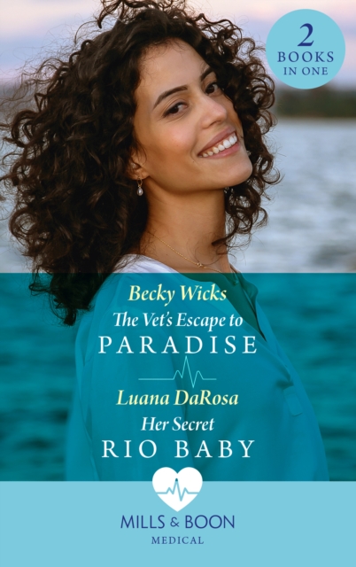 Vet's Escape To Paradise / Her Secret Rio Baby