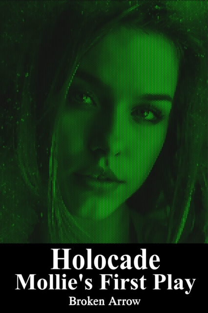 Holocade: Mollie's First Play