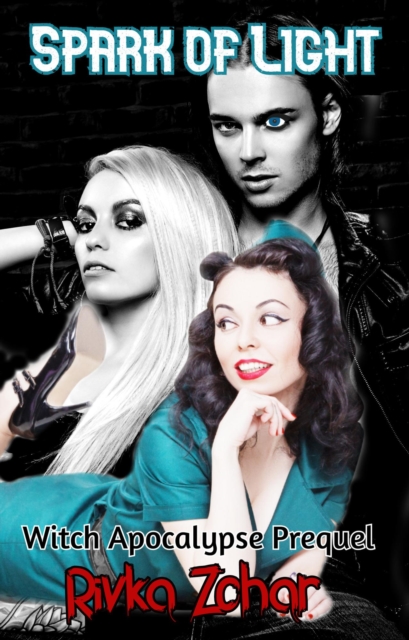 Spark of Light (Witch Apocalypse, Prequel 1)