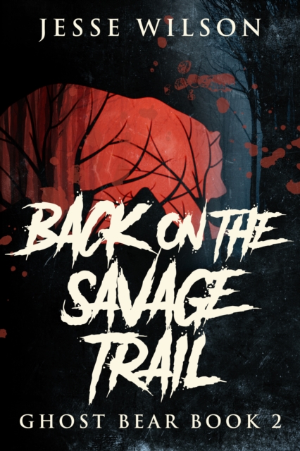 Back On The Savage Trail