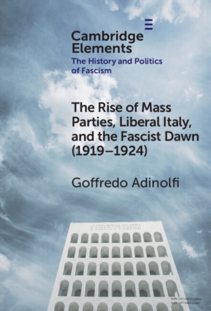 Rise of Mass Parties, Liberal Italy, and the Fascist Dawn (1919-1924)