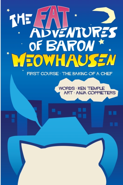 Fat Adventures of Baron Meowhausen: Book 1: The Baking of a Chef