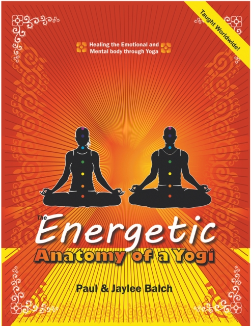 Energetic Anatomy of a Yogi