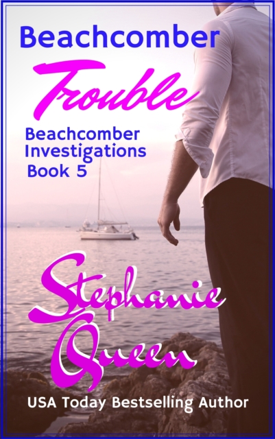 Beachcomber Trouble: Beachcomber Investigations Book 5