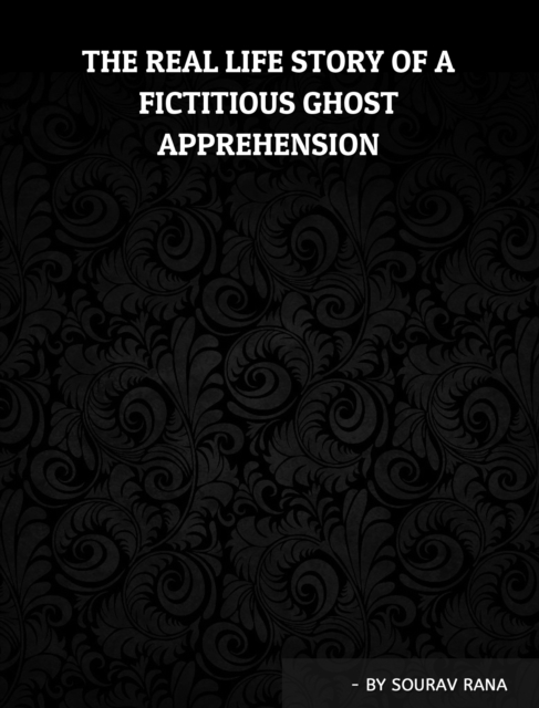 Real Life Story of a Fictitious Ghost Apprehension