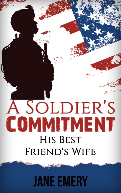 Soldier's Commitment: His Best Friend's Wife