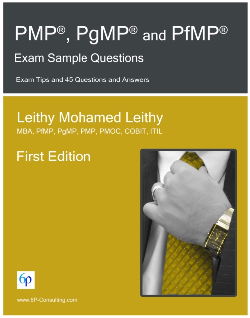 PMP(R), PgMP(R) and PfMP(R) Exam Sample Questions