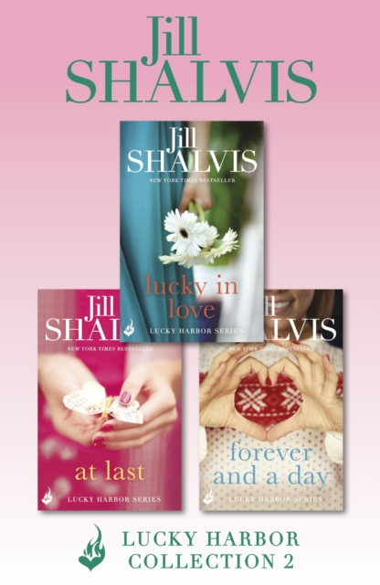 Lucky Harbor Collection 2: Lucky In Love, At Last, Forever And A Day