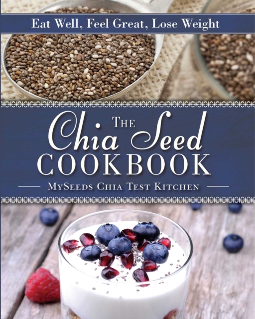 Chia Seed Cookbook