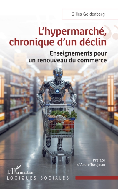 L'hypermarche, chronique d'un declin