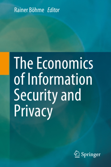 Economics of Information Security and Privacy