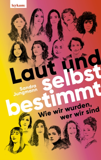 Laut und selbstbestimmt