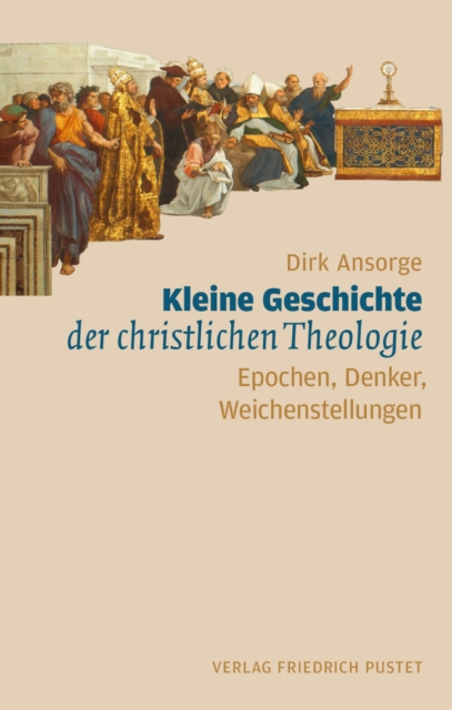 Kleine Geschichte der christlichen Theologie