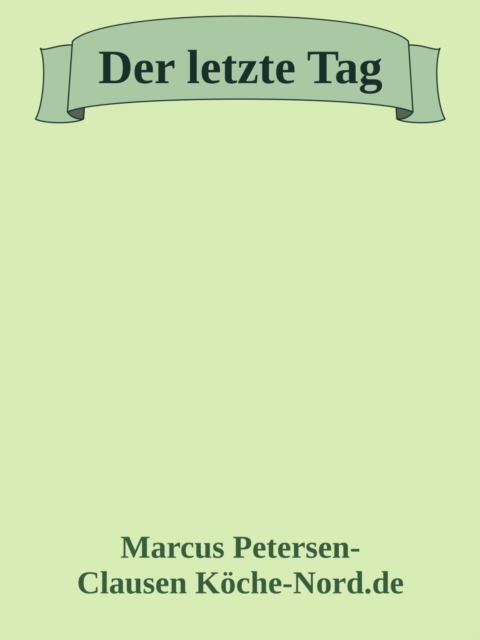 Der letzte Tag