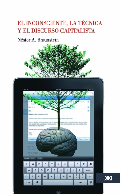 El inconsciente, la técnica y el discurso capitalista
