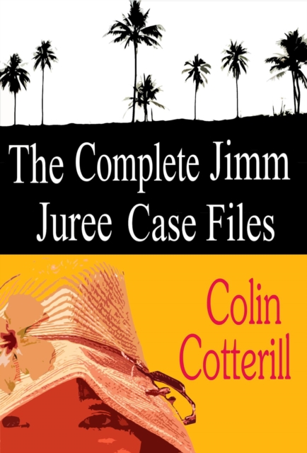 Complete Jimm Juree Case Files: 12 Short Stories