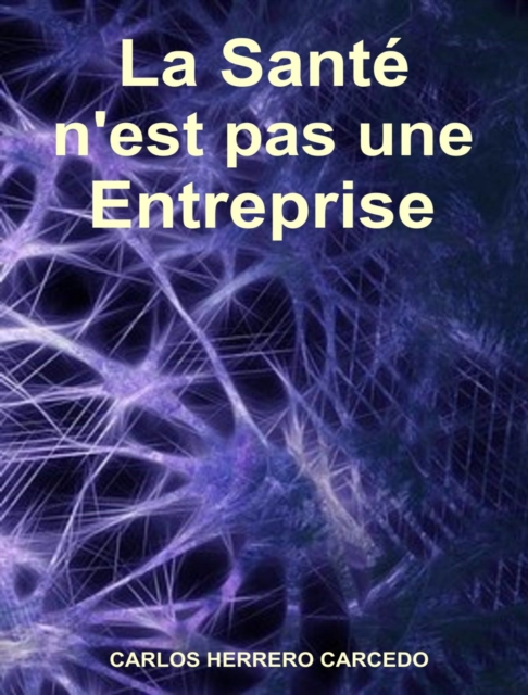 La Sante N'est Pas Une Entreprise