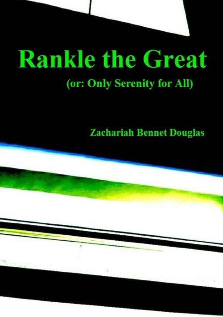 Rankle the Great (or: Only Serenity for All)