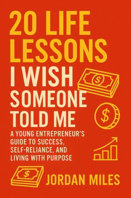 20 Life Lessons I Wish Someone Told Me