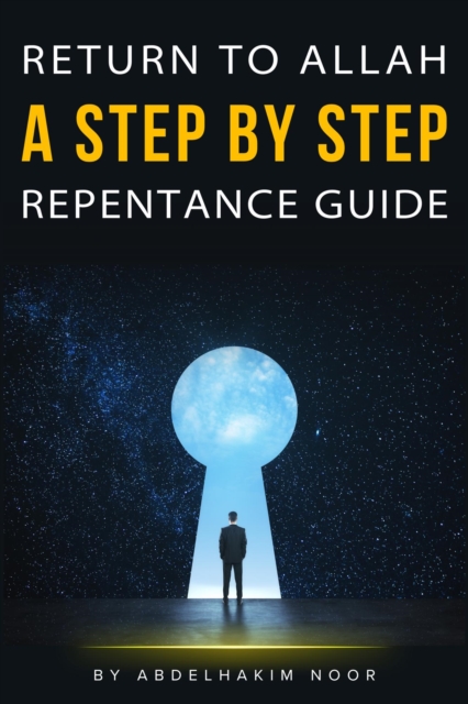 Return to Allah: A Step-by-Step Repentance Guide