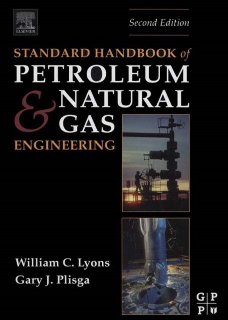 Standard Handbook of Petroleum and Natural Gas Engineering