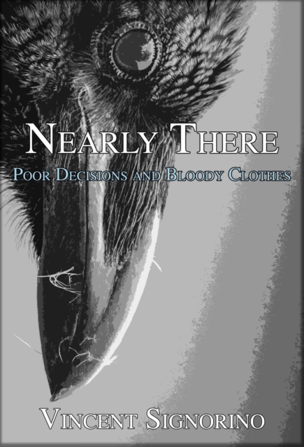 Nearly There: Poor Decisions and Bloody Clothes