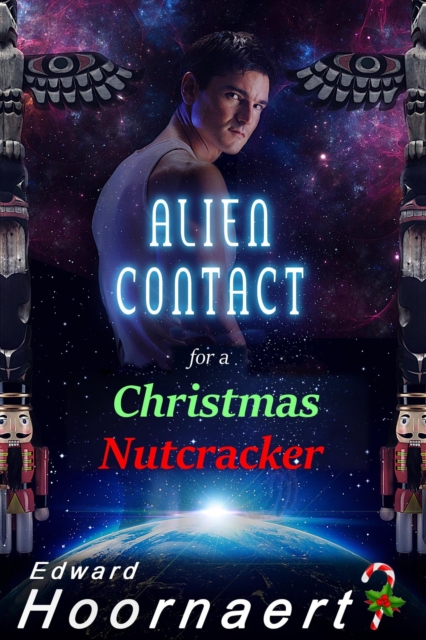 Alien Contact for a Christmas Nutcracker