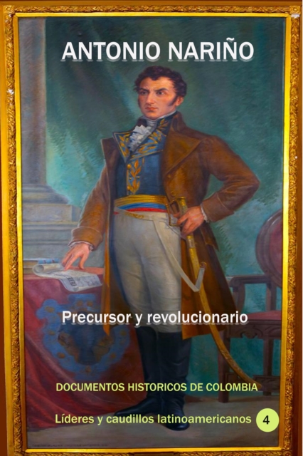 Antonio Narino Precursor y revolucionario