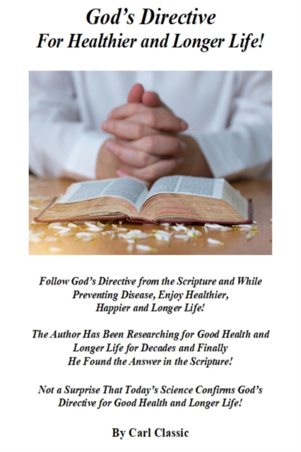 God's Directive For Healthier and Longer Life!