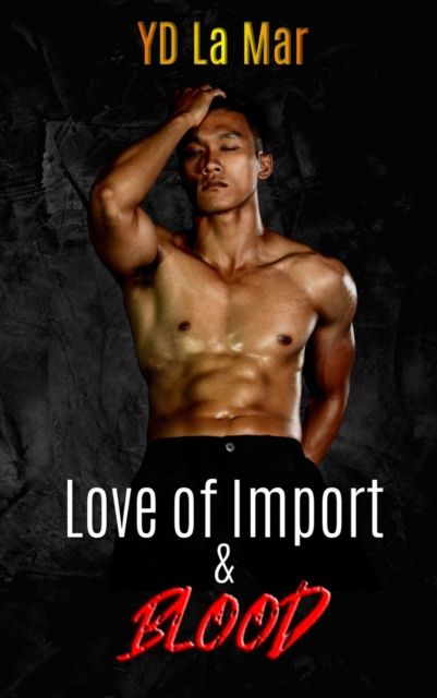 For the Love of Import & Blood