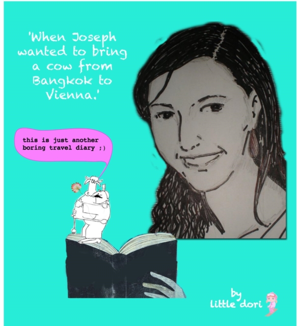 'When Joseph wanted to bring a cow from Bangkok to Vienna.'