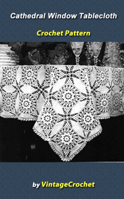 Cathedral Window Tablecloth Crochet Pattern